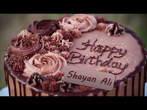 Shayan Ali Birthday Cake | Happy Birthday Shayan Ali | Birthday Wishes for You Shayan Ali