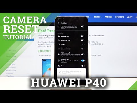How to Reset Camera in HUAWEI P40 – Reset Camera Settings