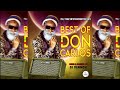 BEST OF DON CARLOS MIX DJ DENNOH Ft Harvest Time Am Leaving Crucial Situation It Was Love