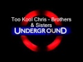 Too Kool Chris   Brothers & Sisters