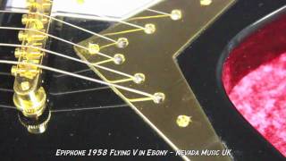 Epiphone 1958 Flying V Re-issue in Ebony - A Closer Look