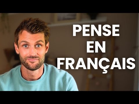 LA MÉTHODE POUR PENSER EN FRANÇAIS | 5 étapes claires pour parler français naturellement 
