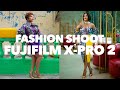 AWESOME!!! Fashion Photoshoot With FUJIFILM X-PRO 2.