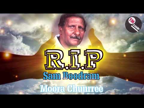 R.I.P Sam Boodram - Moora Chunrree