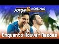 Jorge e Mateus - Enquanto Houver Razões - [DVD ...