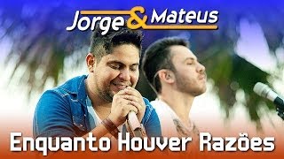 Jorge &amp; Mateus - Enquanto Houver Razões - [DVD Ao Vivo em Jurerê] - (Clipe Oficial)