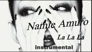 安室奈美恵 (Namie Amuro) / 「LA LA LA 」【KARAOKE】  instrumental  w Lyrics カラオケ Version from album &#39;&#39;FEEL&#39;&#39;