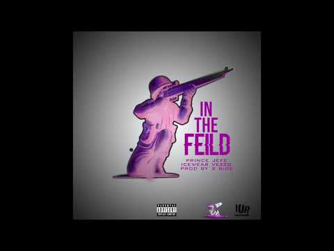 Prince Jefe & Icewear Vezzo - In The Field