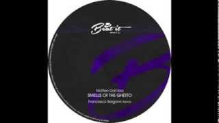 BTM006 Matteo Gamba - Smells Of The Ghetto EP (Incl. Francesco Bergomi Remix)