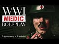 World War 1 British Medic ASMR Roleplay Bite Hold Patching You Up ASMR Military FPC