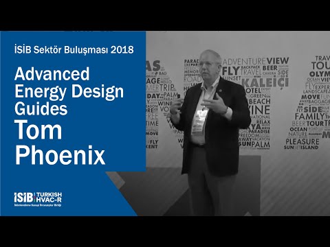İSİB Sektör Buluşması 2018 – Advanced Energy Design Guides – Tom Phoenix
