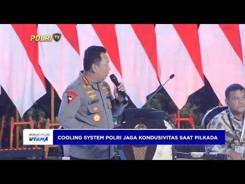 COOLING SYSTEM POLRI JAGA KONDUSIVITAS SAAT PILKADA