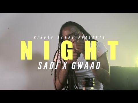 Sadj X Gwaad - Night [2Kartel FiLMS]