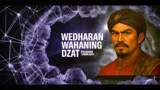Download lagu Wedharan Wahaning Dat atau Penjabaran Sarana Dzat mp3 Download lagu Wedharan Wahaning Dat atau Penjabaran Sarana Dzat mp3