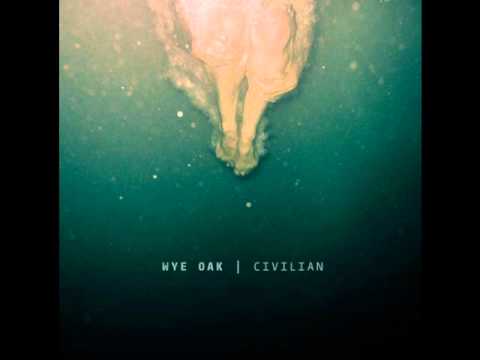 Wye Oak: Civilian