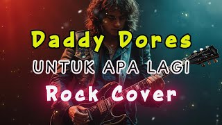 Download lagu Untuk Apa Lagi - Daddy Dores Rock Cover by be Young Key Rock mp3 Download lagu Untuk Apa Lagi - Daddy Dores Rock Cover by be Young Key Rock mp3