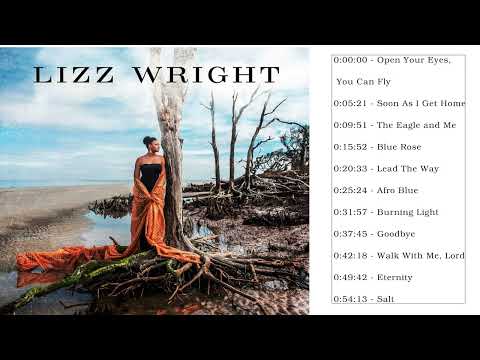 The Very Best of Lizz Wright - Lizz Wright Greatest Hits - Lizz Wright Full Album