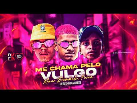 ME CHAMA PELO VULGO   MANO DEMBELE   FÚRIA   PEQUENO DIAMANTE