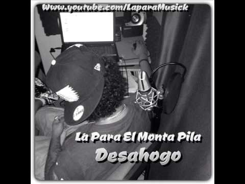 La Para El Monta Pila - Desahogo 2014 (Rlhstudio Prod)