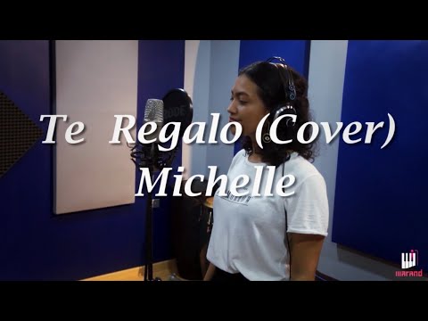 Te Regalo - Carla Morrison (Cover Michelle)