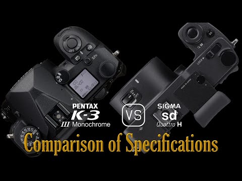 Pentax K-3 Mark III Monochrome vs. Sigma sd Quattro H: A Comparison of Specifications