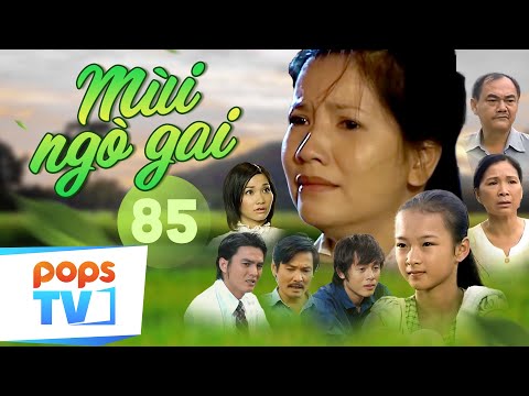 MÙI NGÒ GAI - TẬP 85 | Siêu Phẩm Phim Việt || Hận Cha Bỏ Rơi, Cô Gái Trở Lại Báo Thù Cả Gia Đình