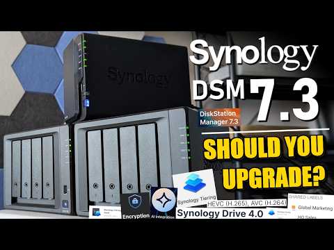 Synology DSM 7.3 - SHOULD YOU UPGRADE?