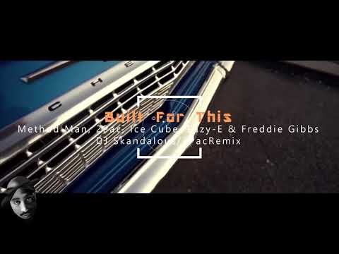 Freddie Gibbs, Method Man, Ice Cube, 2Pac, Eazy-E - (Built For This 2019 Banger DJ Skandalous)