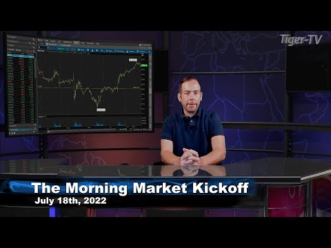 July 18th The Morning Market Kickoff with Tommy O'Brien on TFNN - 2022
