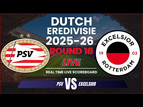 PSV vs Excelsior Live Scores | 2025-26 Eredivisie Round 18