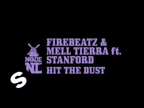 Firebeatz & Mell Tierra, Stanford - Hit The Dust Original mix