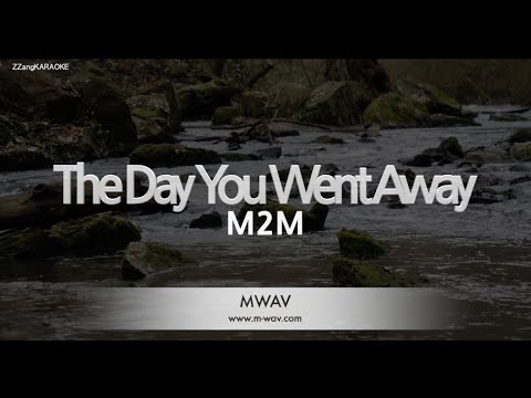 M2M-The Day You Went Away (Karaoke Version)