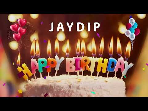 Happy Birthday Jaydip - Happy Birthday To You - Birthday Song Wishes