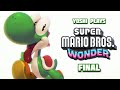 Yoshi Plays SUPER MARIO BROS WONDER Final