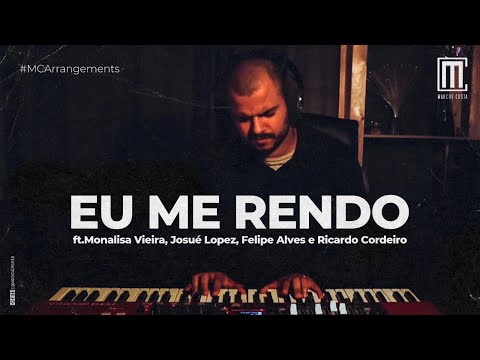 Marcus Costa - Eu me rendo (Cover) ft. Monalisa Vieira/Josué Lopez/Felipe Alves/Ricardo Cordeiro