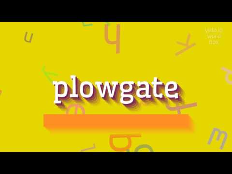 HOW TO PRONOUNCE PLOWGATE? #plowgate