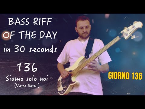 Bass Cover Siamo Solo Noi intro (Vasco Rossi) Bass Riff of the day in 30 seconds giorno 136