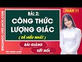 Toán 11 Kết nối tri thức Bài 2: Công thức lượng giác