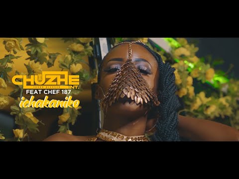 Chuzhe Int ft. Chef 187 - Ichakaniko (Official Video)