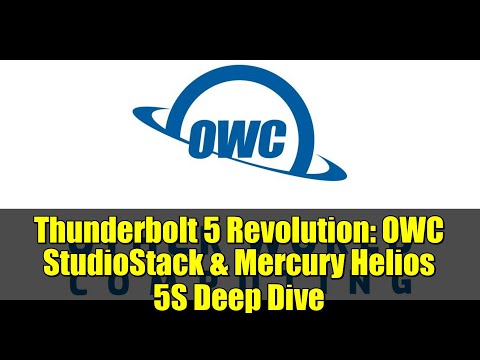 Thunderbolt 5 Revolution: OWC StudioStack & Mercury Helios 5S Deep Dive