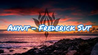 Download lagu Anyut - Frederick Sut Lirik ||LAGU IBAN mp3