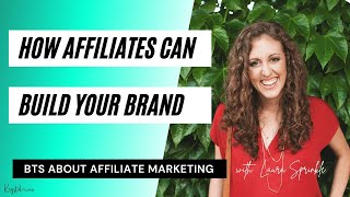 How Affiliates Can Build Your Brand Before You’re ‘Big’