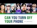 BTS Can You Turn Off Your Phone 방탄소년단 핸드폰 좀 꺼줄래 Color Coded Lyrics Han Rom E