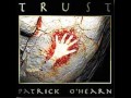 Patrick O'Hearn  -  Trust.