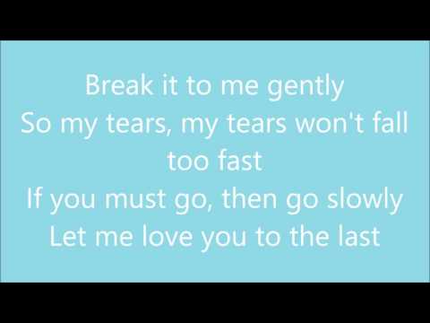 download lagu mp3 mp4 Break It To Me Gently Brenda Lee Lyrics, download lagu Break It To Me Gently Brenda Lee Lyrics gratis, unduh video klip Break It To Me Gently Brenda Lee Lyrics