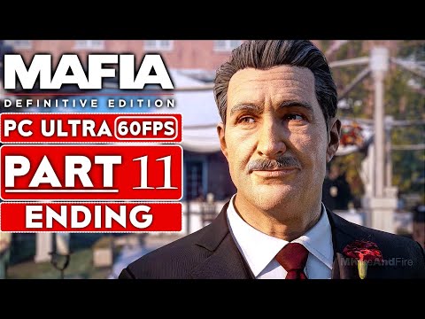 MAFIA DEFINITIVE EDITION ENDING Gameplay Walkthrough Part 11 [60FPS PC] - (Mafia 1 Remake)