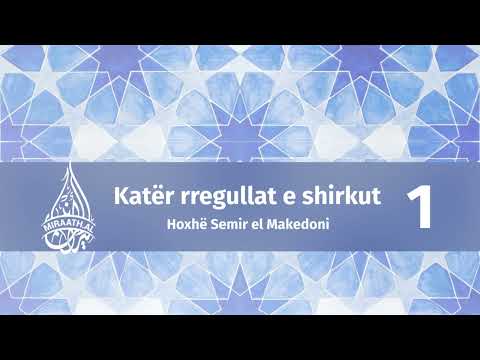 4 rregullat e shirkut #1 - Hoxhë Semir el Makedoni
