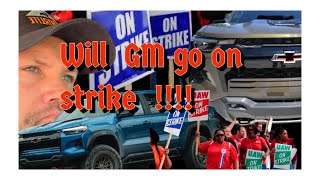 WILL GM  go on strike  again ???? and  more Colorado problems !!!!#chevy #chevycolorado #zr2