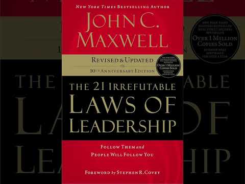 John C. Maxwell: The 21 Irrefutable Laws Of Leadership | Chapter 11