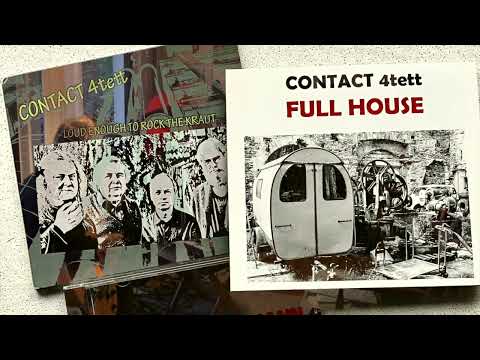 "ALLER GUTEN DINGE SIND DREI" - CONTACT 4tett - "All good  things go by three"